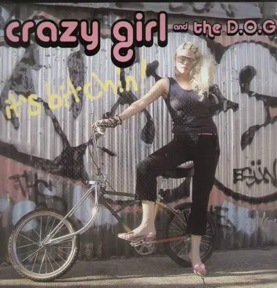 Crazy Girl And The D.O.G. - It's Bitchin