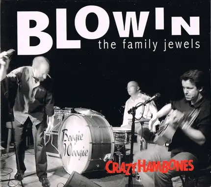 Crazy Hambones - Blowin the Family Jewels