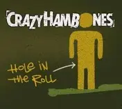 Crazy Hambones - Hole In the Roll