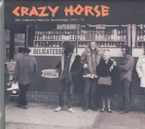 Crazy Horse - The Complete Reprise Recordings 1971-'73