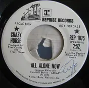 Crazy Horse - All Alone Now / One Thing I Love