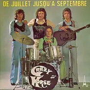 Crazy Horse - De Juillet Jusqu'à Septembre