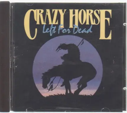 Crazy Horse - Left for Dead