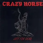 Crazy Horse - Left for Dead