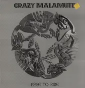 Crazy Malamute - Free To Ride