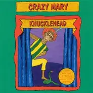 Crazy Mary - Knucklehead