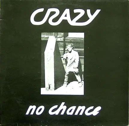 Crazy - No Chance