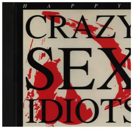 Crazy Sex Idiots - Happy!