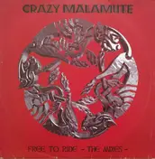 Crazy Malamute - Free To Ride - The Mixes -