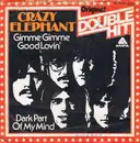 7inch Vinyl Single - Crazy Elephant - Gimme Gimme Good Lovin' / Dark Part Of My Mind