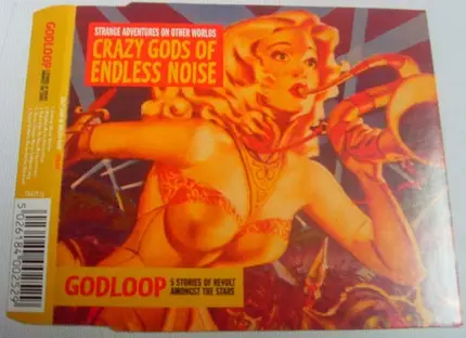 Crazy Gods Of Endless Noise - Godloop