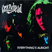 Crazyhead - Everything's Alright