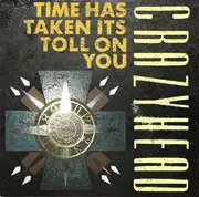 7inch Vinyl Single - Crazyhead - Time Has Taken Its Toll On You - Silver Injection Labels