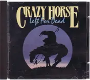 Crazy Horse - Left for Dead