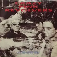 Crazy Pink Revolvers - At the Rivers Edge