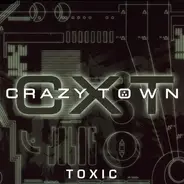 Crazy Town - Toxic