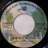 Crackin' - Take Me To The Bridge (Edit) / Who You Want Me To Be