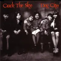 Crack The Sky - Dog City