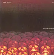 Crack The Sky - From the Greenhouse