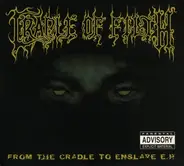 Cradle Of Filth - From The Cradle To Enslave E.P.