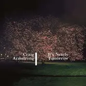 Craig Armstrong - It's Nearly Tomorrow