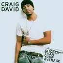 CD - Craig David - Slicker Than Your Average