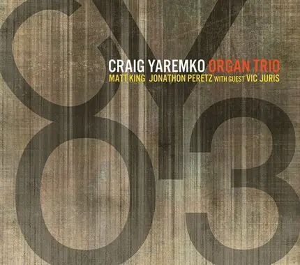 Craig Yaremko Organ Trio - CYO3