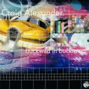 Craig Alexander - Buckwild In Bucktown