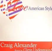 Craig Alexander - Love American Style/ Glenn Underground