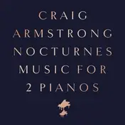 Craig Armstrong - Nocturnes-Music for Two Pianos
