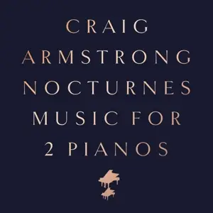 Craig Armstrong - Nocturnes-Music for Two Pianos