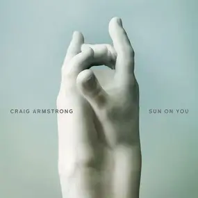 Craig Armstrong - Sun On You