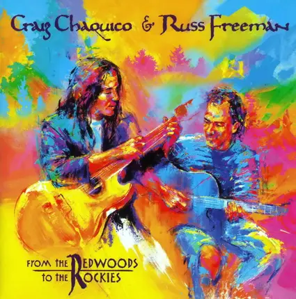Craig Chaquico , Russ Freeman - From The Redwoods To The Rockies