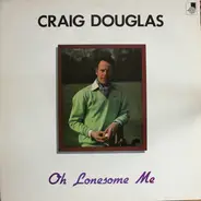 Craig Douglas - Oh Lonesome Me