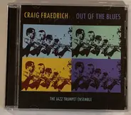 Craig Fraedrich , The Jazz Trumpet Ensemble - Out Of The Blues