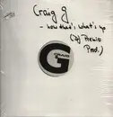 12inch Vinyl Single - Craig G - Now That's What's Up / Ready Set Begin
