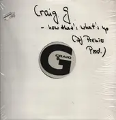 Craig G - Now That's What's Up / Ready Set Begin