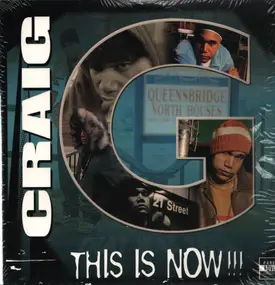 Craig G - This Is Now!!!