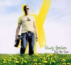 Craig Gerber - Time Has Come