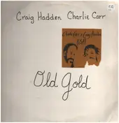 Craig Hadden & Charlie Carr - Old Gold