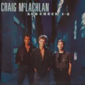 Craig McLachlan & Check 1-2 - Craig McLachlan And Check 1-2