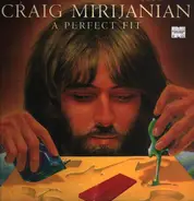Craig Mirijanian - A Perfect Fit