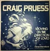 7inch Vinyl Single - Craig Pruess - Moving In The Direction Of Love