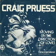 7inch Vinyl Single - Craig Pruess - Moving In The Direction Of Love