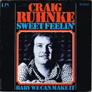 7inch Vinyl Single - Craig Ruhnke - Sweet Feelin'