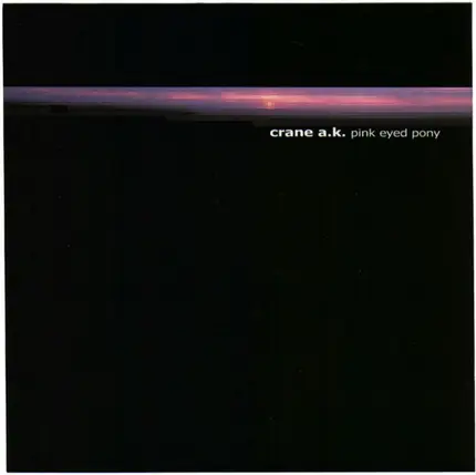 Crane A.K. - Pink Eyed Pony