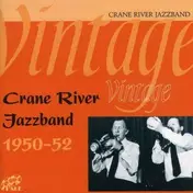 Crane River Jazz Band - Vintage...1950-1952