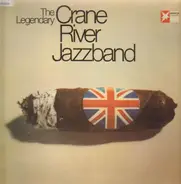The Crane River Jazz Band - The Legendary Crane River Jazzband