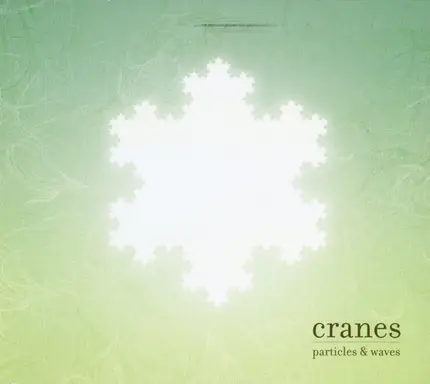 Cranes - Particles & Waves