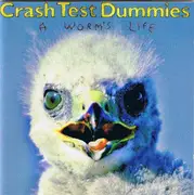 CD - Crash Test Dummies - A Worm's Life